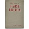 A Treasury of Jewish Holidays. Histories, Legends, Traditions