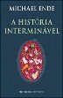 A Historia interminavel (Grandes Narrativas) - Michael Ende