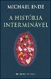 A Historia interminavel (Grandes Narrativas) - Michael Ende