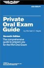Private Oral Exam Guide (Oral Exam Guide series) by Michael D. Hayes