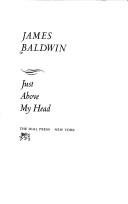 Just above my head by James Baldwin