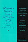 Information Processing through the First Year of Life: A Longitudinal Study Using the Visual Expectation Paradigm (Monographs of the Society for Research in Child Development)