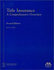 Title Insurance: A Comprehensive Overview by James L. Gosdin