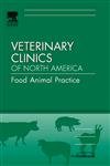 Soft Tissue Surgery, An Issue of Veterinary Clinics: Food Animal Practice (Volume 21-1) (The Clinics: Veterinary Medicine, Volume 21-1)