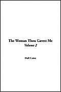 Woman Thou Gavest Me