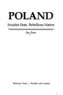 Poland: Socialist State, Rebellious Nation (Westview Profiles. Nations of Contemporary Eastern Europe) by Raymond Taras