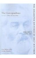 The Correspondence: Volumes I-VI (The Collected Writings of Walt Whitman, 18)