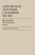 Amy Beach and Her Chamber Music by Jeanell Wise Brown