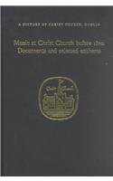 Music at Christ Church Before 1800: Documents and Selected Anthems (History of Christ Church, Dublin. Documents, 5) by Barra Boydell
