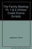 The Family Meeting (Part 1 and 2) (Willow Creek Drama Scripts)
