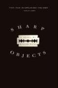 Sharp Objects: A Novel by Gillian Flynn