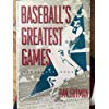 Baseball's Greatest Games
