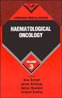 Cambridge Medical Reviews: Haematological Oncology: Volume 3 (Cambridge Medical Reviews: Haematological Oncology, Series Number 3) by Alan Burnett