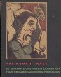 The human image in German expressionist graphic art from the Robert Gore Rifkind Foundation: University Art Museum, Berk