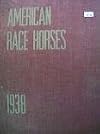 American Race Horses 1938