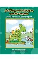 &iquest;Que hay en el estanque, querido drag&oacute;n? / What's in the Pond, Dear Dragon?