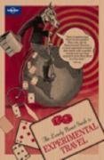 The Lonely Planet Guide to Experimental Travel by Rachael Antony