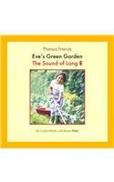 Eve's Green Garden: The Sound of Long E (Phonics Friends, 1237) by Cecilia Minden
