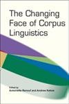 The Changing Face of Corpus Linguistics (Language and Computers 55) (Language and Computers: Studies in Practical Linguistics) by Antoinette Renouf