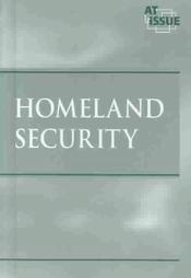 Homeland Security (At Issue Series) by James D. Torr