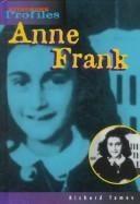 Anne Frank: An Unauthorized Biography (Heinemann Profiles) by Richard Tames