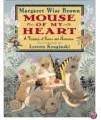 Mouse of my heart: A treasury of sense and nonsense by Margaret Wise Brown