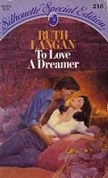 To Love a Dreamer (Silhouette Special Edition, No 218) by Ruth Langan