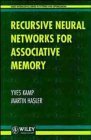 Recursive Neural Networks for Associative Memory by Yves Kamp