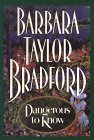 Dangerous to Know (Thorndike Paperback Bestsellers) by Barbara Taylor Bradford