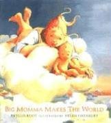 Big Momma Makes the World by Phyllis Root
