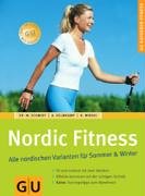 Nordic Fitness Alle nordischen Varianten fuer Sommer &amp; Winter; by Kevin J. Anderson