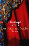 Das Tuch aus Nacht - Christoph Peters