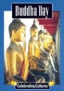 Buddha Day (Celebrating Cultures) by Jill Foran
