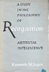 Recognition a Study in the Philosophy of Artificial Intelligence