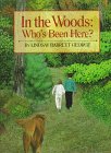 In the Woods: Who's Been Here? by Lindsay Barrett George