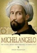 World History Biographies: Michelangelo: The Young Artist Who Dreamed of Perfection (National Geographic World History Biographies)