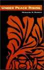 Under Peace Rising by Merilene M. Murphy