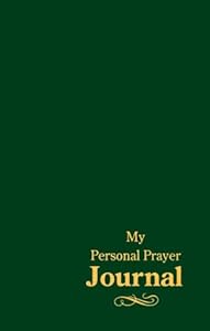 My Personal Prayer Journal by Doris Lyon