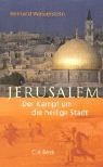 Jerusalem. Der Kampf um die heilige Stadt. - Bernard Wasserstein