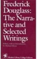 Frederick Douglass: The Narrative and Selected Writings by Frederick Douglass