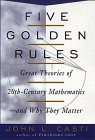 Five Golden Rules: Great Theories of 20th-Century Mathematics--and Why They Matter
