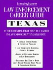 Law Enforcement Career Guides: Texas (LEARNING EXPRESS LAW ENFORCEMENT SERIES TEXAS) by Learning Express Editors