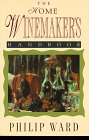 The Home Winemaker's Handbook by Philip Ward
