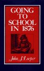 Going to School in 1876 (Going to School in 1876 CL Nrf) by John J. Loeper