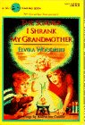 The Summer I Shrunk My Grandmother by Elvira Woodruff