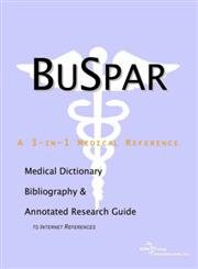Buspar: A Medical Dictionary, Bibliography, and Annotated Research Guide to Internet References by Icon Health Publications