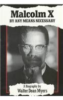 Malcolm X: By Any Means Necessary by Walter Dean Myers