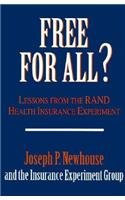 Free for All?: Lessons from the RAND Health Insurance Experiment by Joseph P. Newhouse