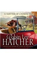 A Matter of Character by Robin Lee Hatcher