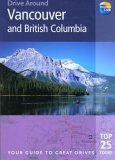 Drive Around Vancouver and British Columbia: Your Guide To Great Drives
